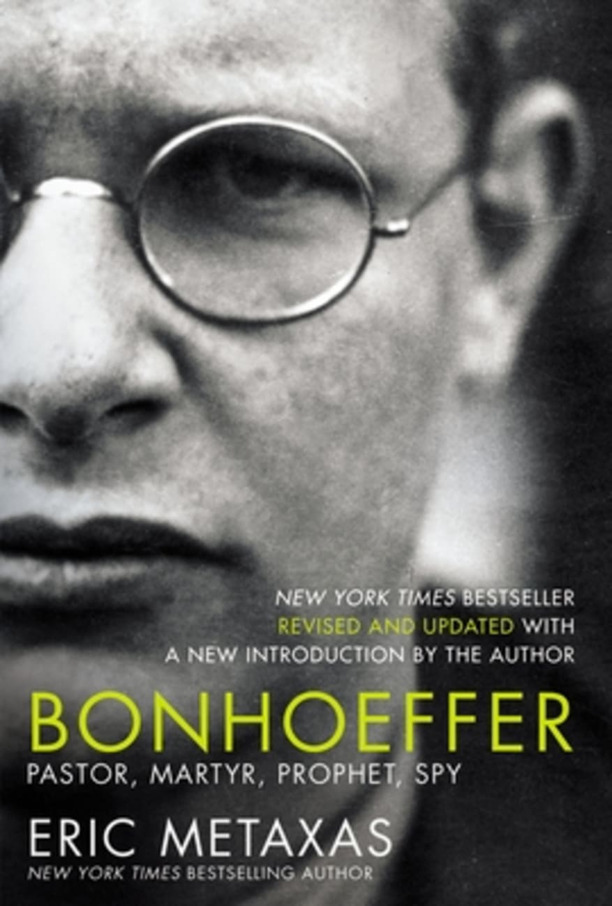 Bonhoeffer: Pastor, Martyr, Prophet, Spy Hardback