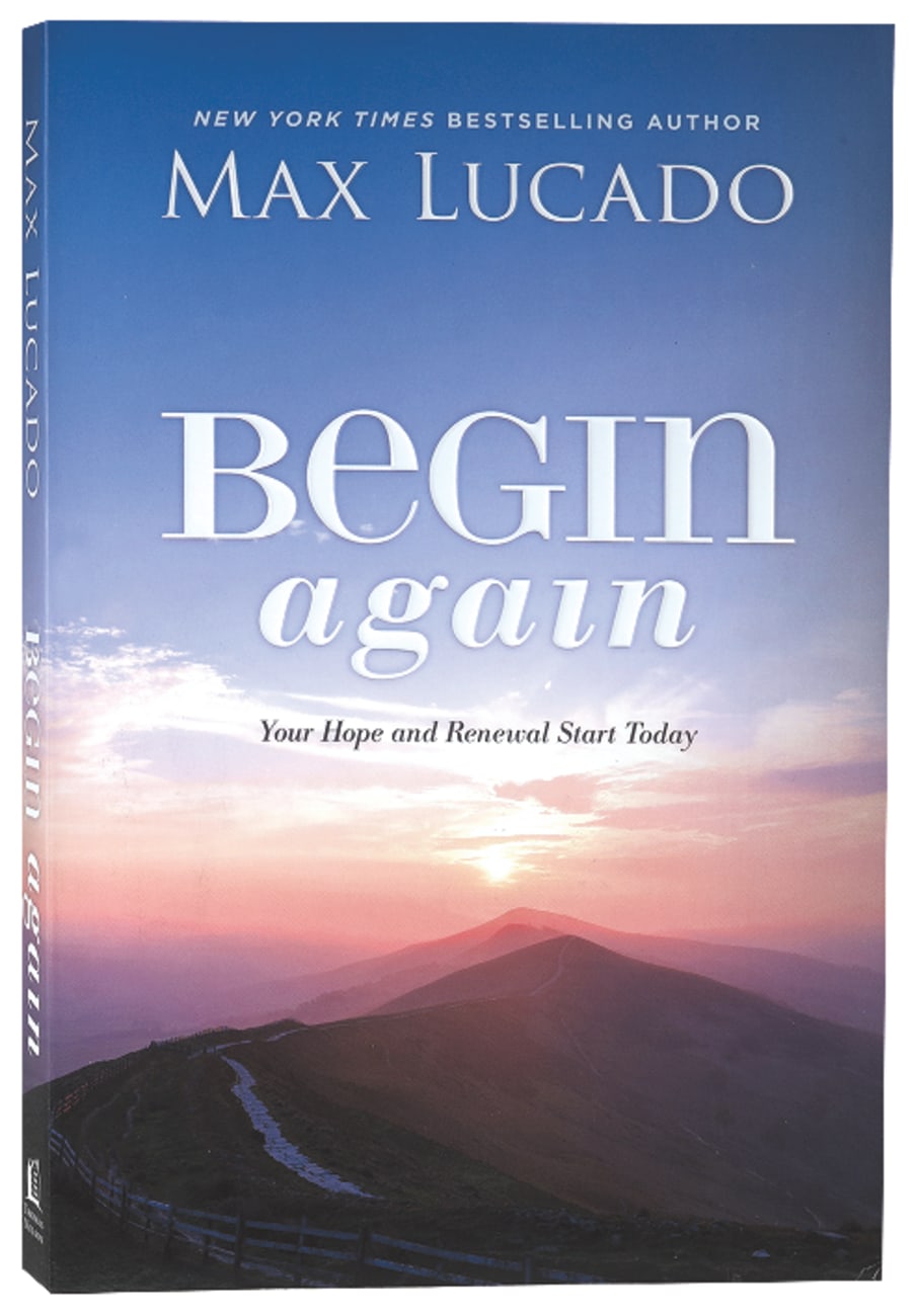 Begin Again: Your Hope and Renewal Start Today Paperback