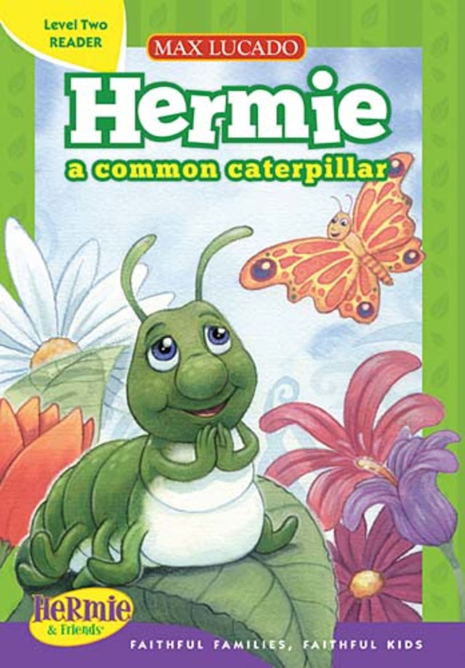 Hermie a Common Caterpillar Reader (Level 2) (Hermie And Friends Series) Hardback