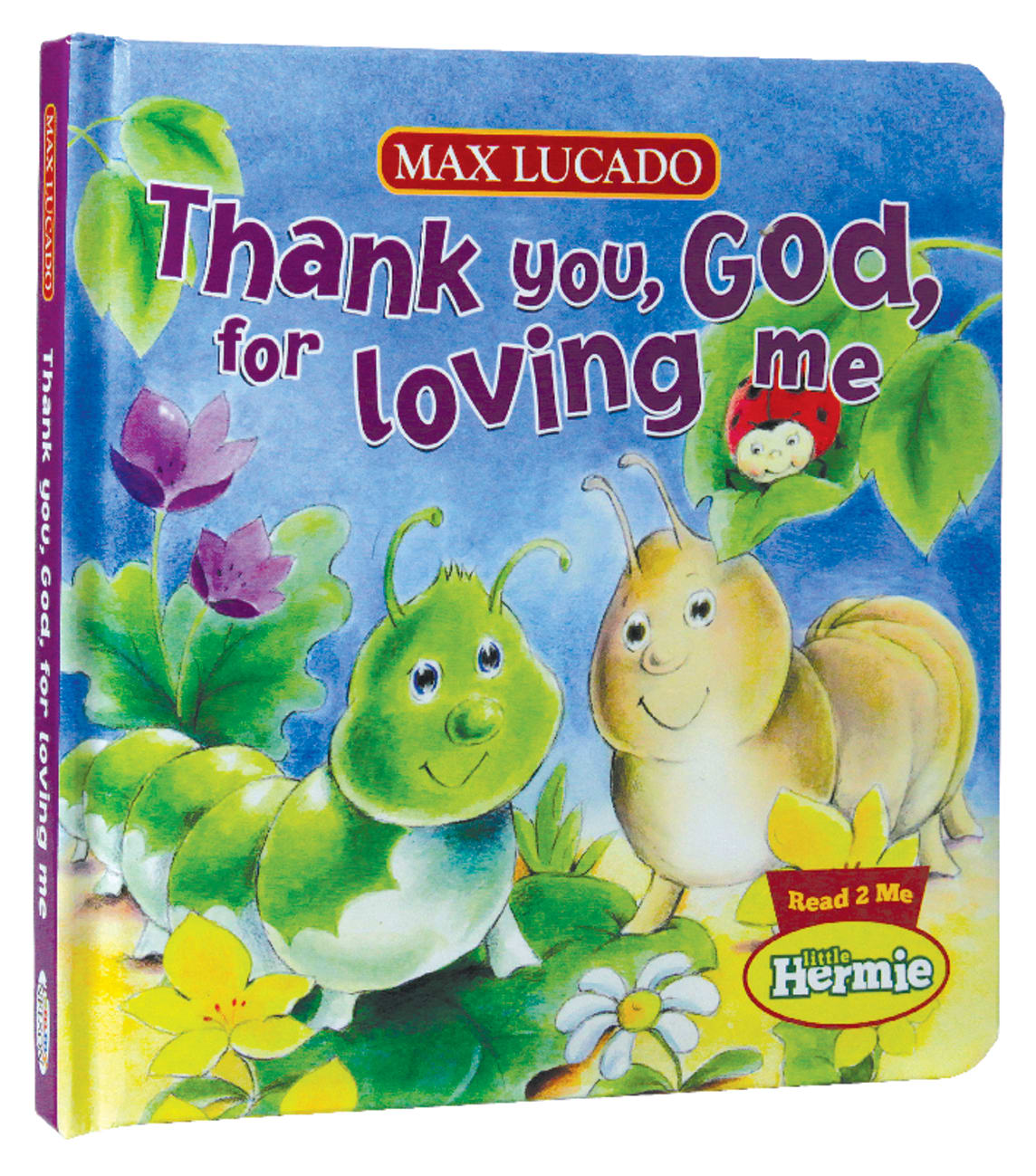 Thank You, God, For Loving Me (Little Hermie Series) Board Book