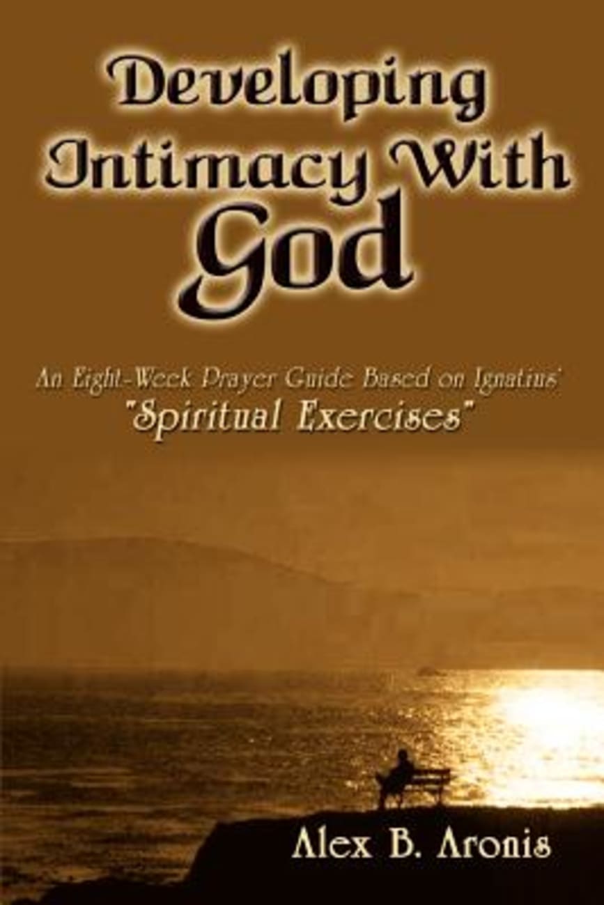 Developing Intimacy With God Paperback