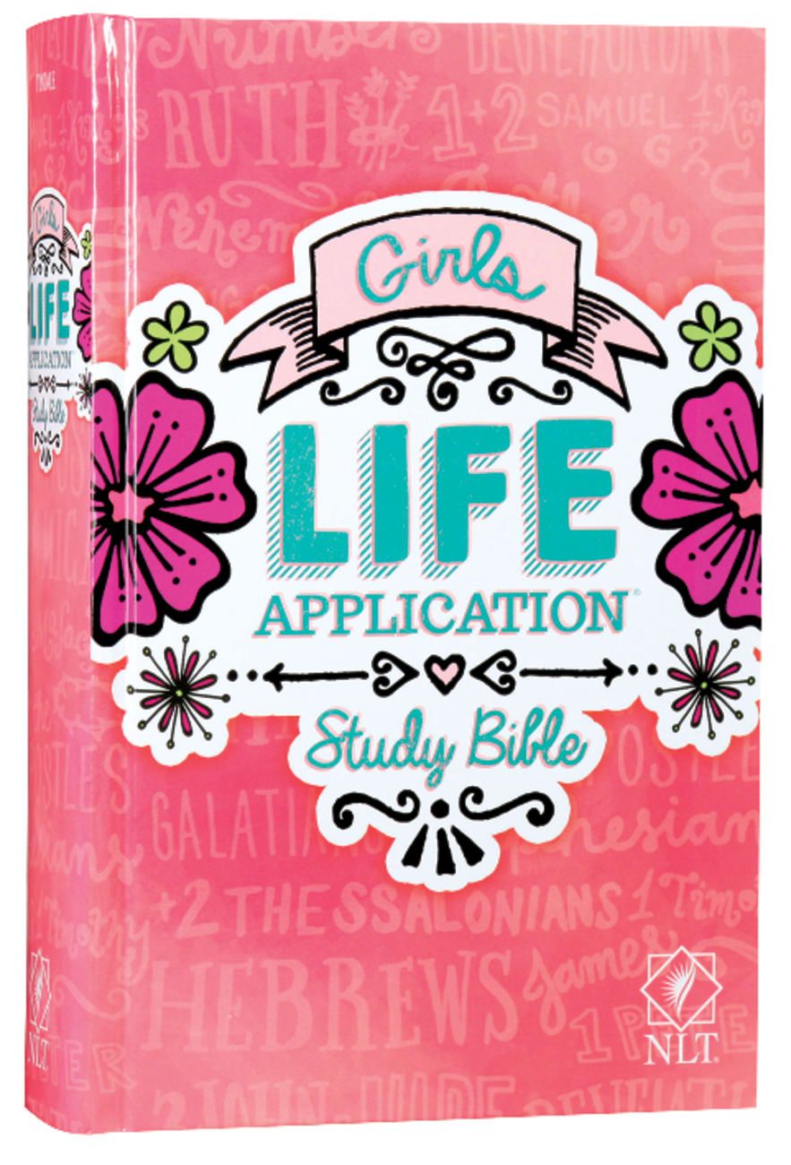 NLT Girls Life Application Study Bible (Black Letter Edition) Hardback