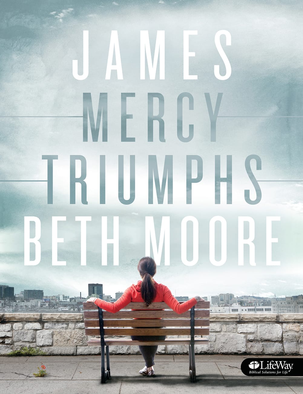 James : Mercy Triumphs (Member Book) (Beth Moore Bible Study Series) Paperback
