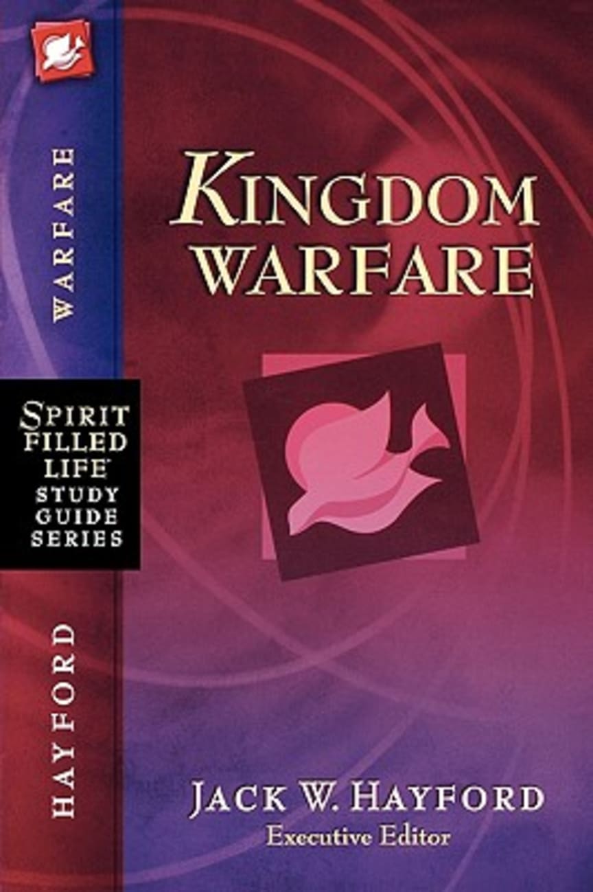 Splsg: Kingdom Warfare (Spirit-filled Life Study Guide Series) Paperback