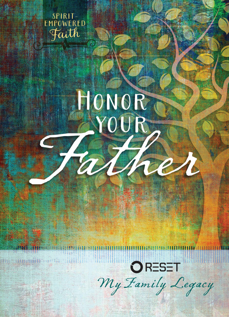 Honor Your Father (Spirit Empowered Faith Series) Hardback