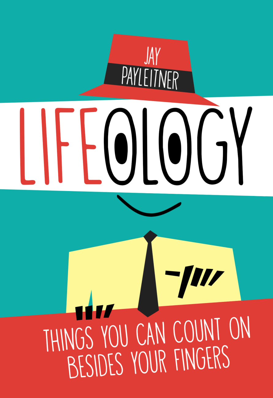 Lifeology: Things You Can Count on Besides Your Fingers Hardback