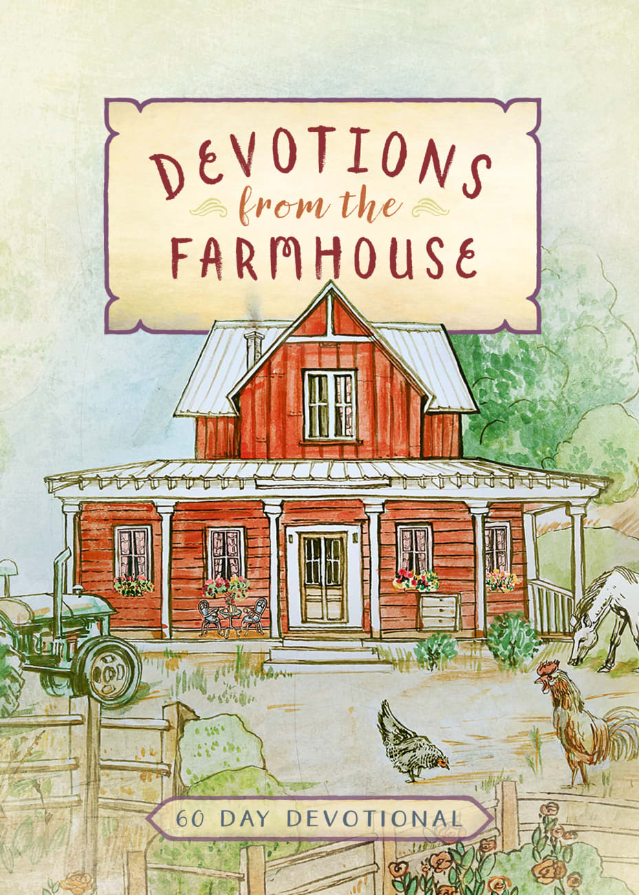 Devotions From the Farmhouse: A 60-Day Devotional Hardback