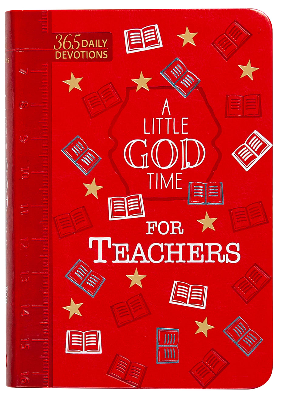 A Little God Time For Teachers: 365 Daily Devotions Imitation Leather