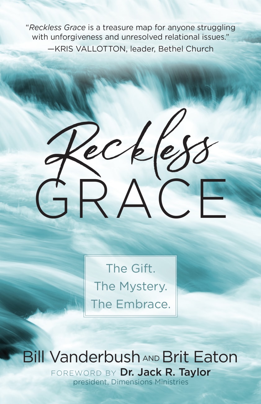 Reckless Grace: The Gift. the Mystery. the Embrace. Paperback