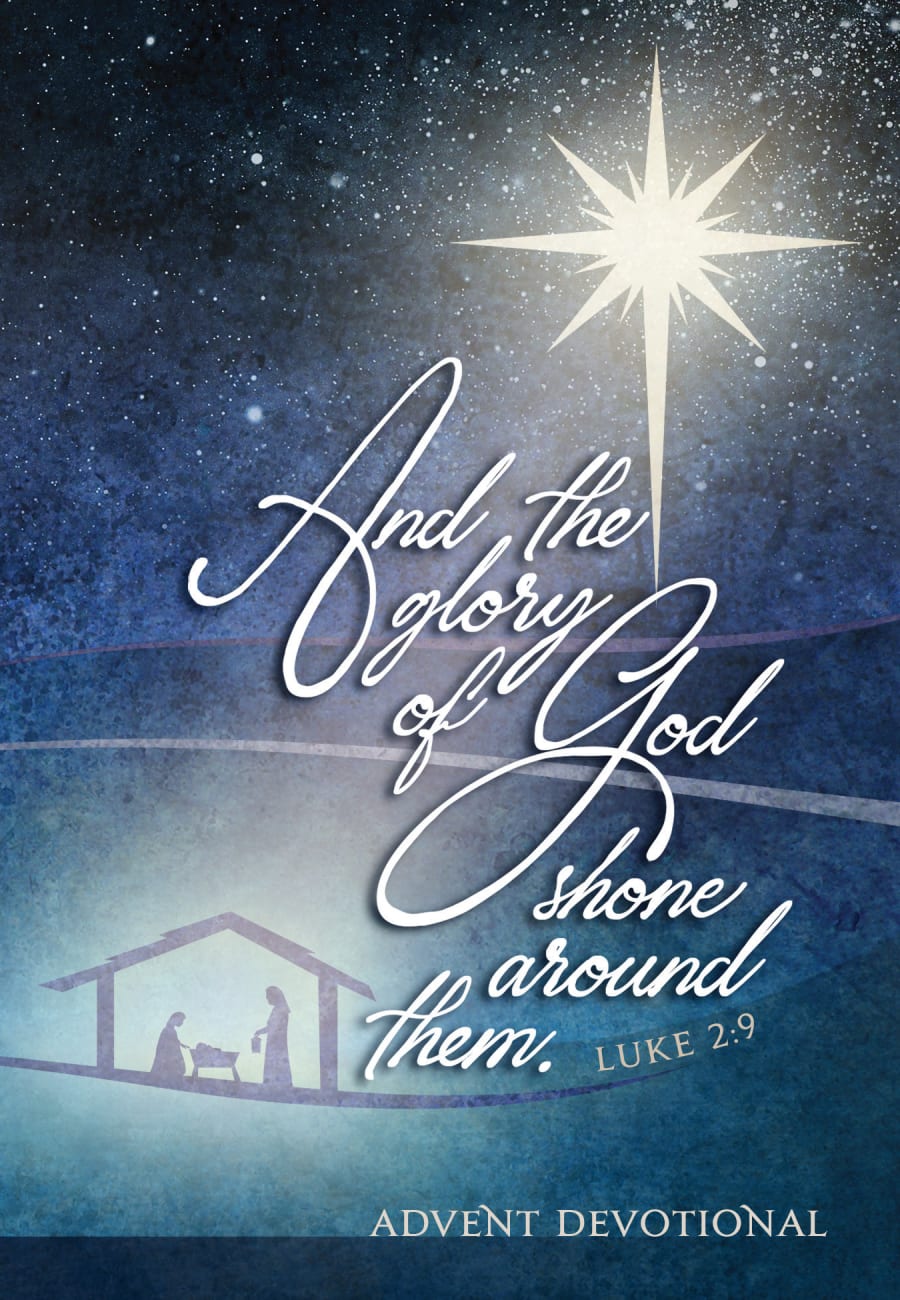 And the Glory of God Shone Around Them: An Advent Devotional Paperback