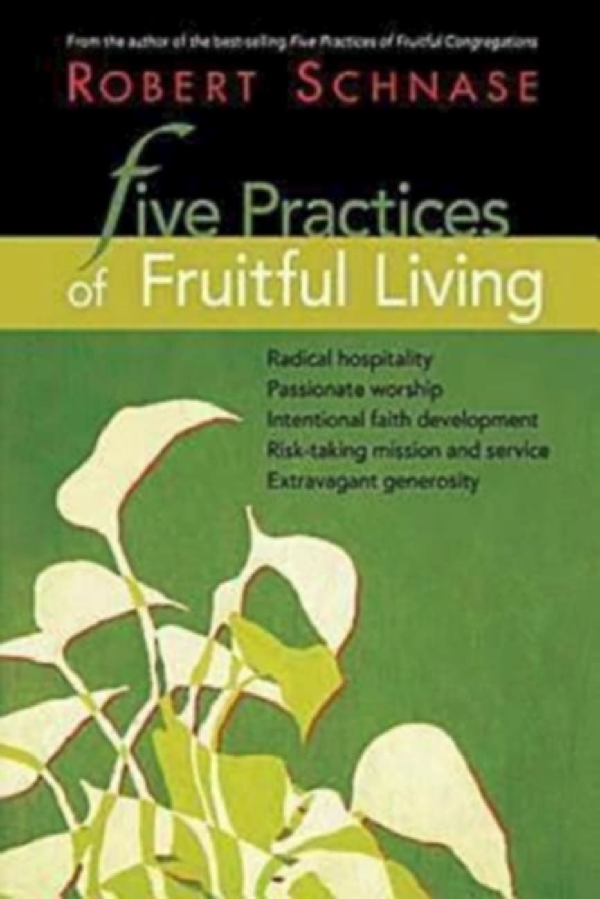 Five Practices of Fruitful Living (Five Practices Of Fruitful Series) Paperback