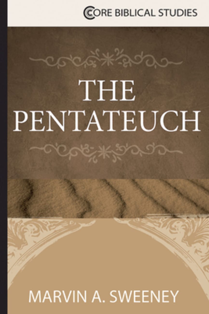 The Pentateuch (Core Biblical Studies Series) Paperback