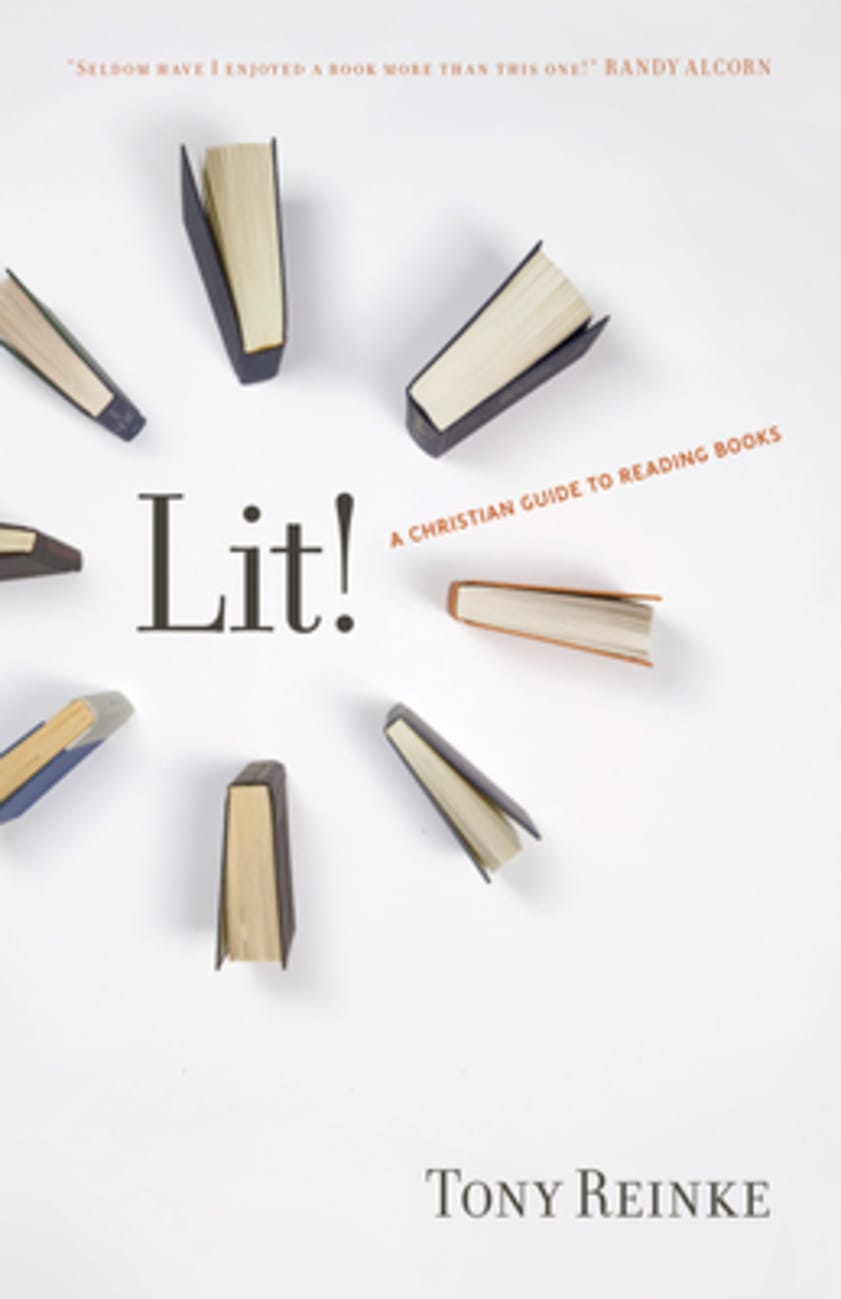 Lit!: A Christian Guide to Reading Books Paperback