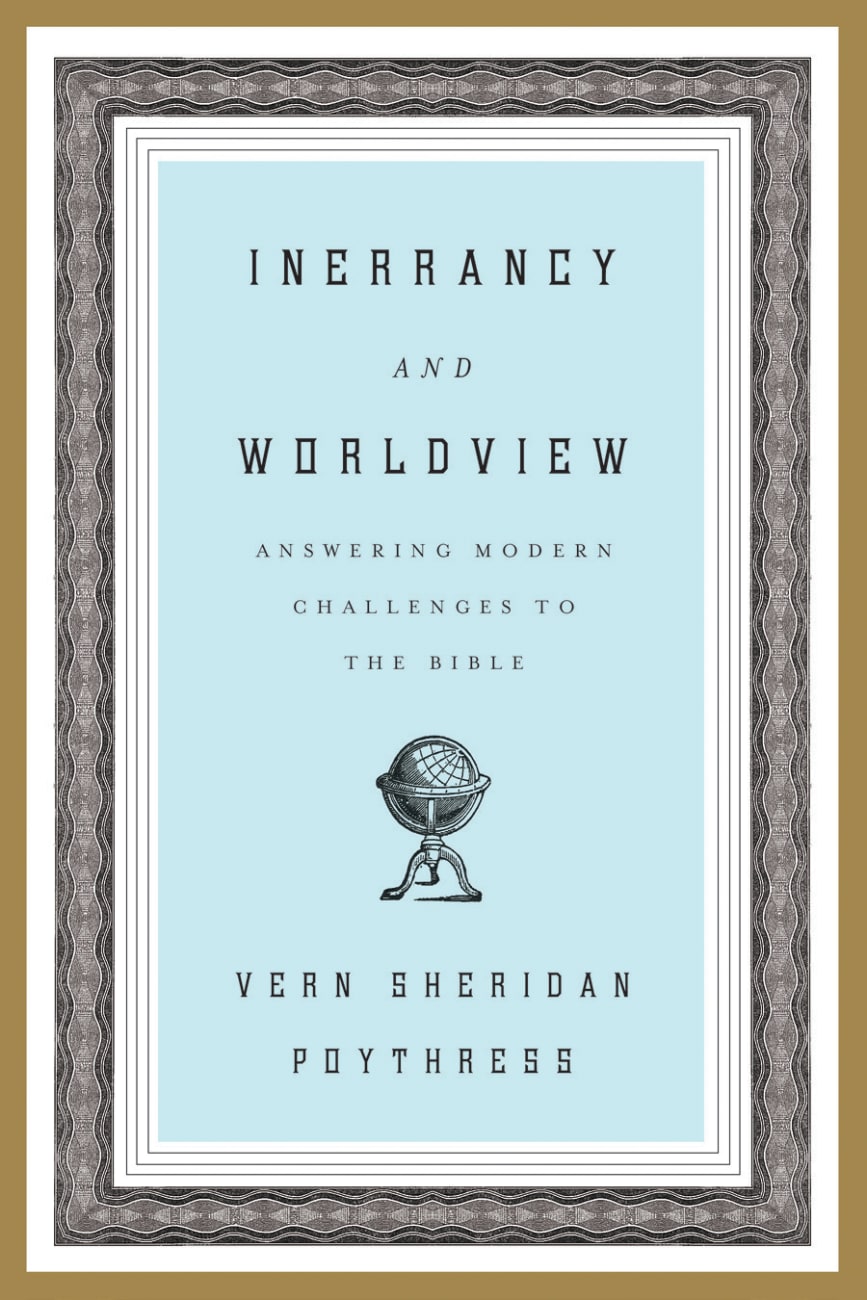 Inerrancy and Worldview Paperback