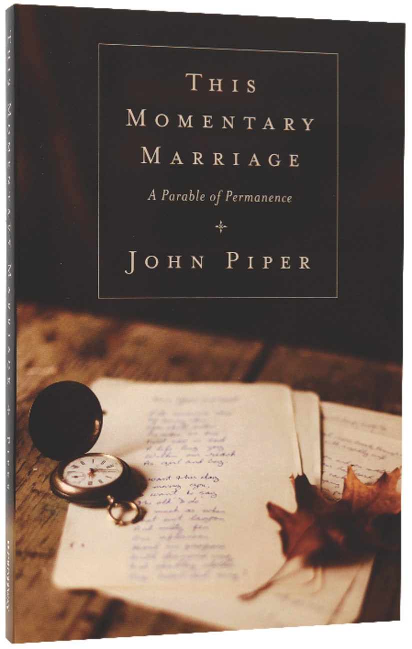 This Momentary Marriage: A Parable of Permanence Paperback