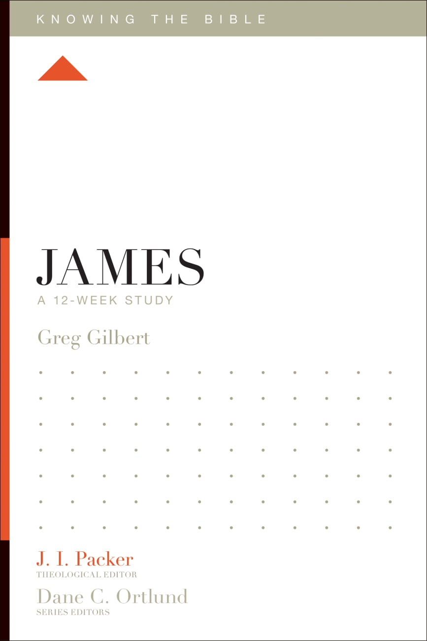 James (12 Week Study) (Knowing The Bible Series) Paperback