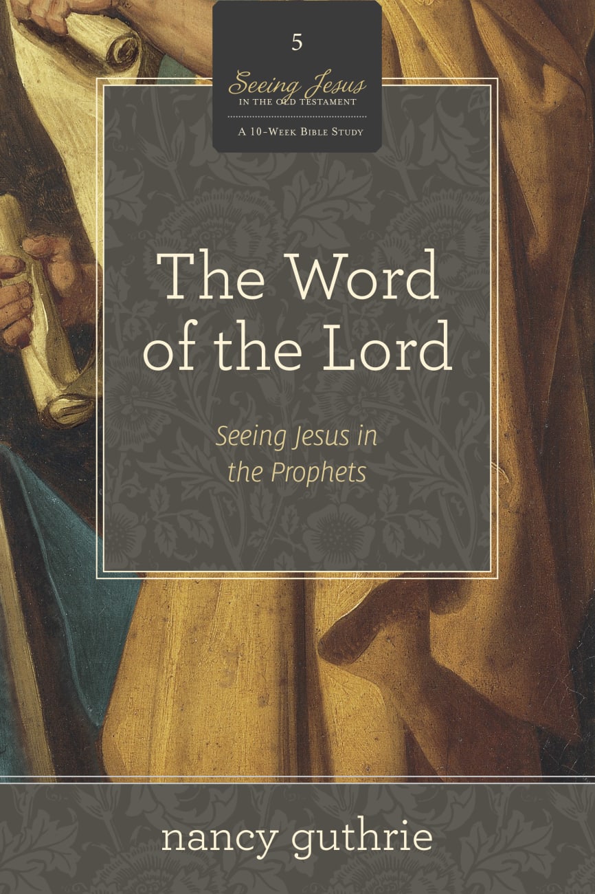 The Word of the Lord (#05 in Seeing Jesus In The Old Testament Series) Paperback