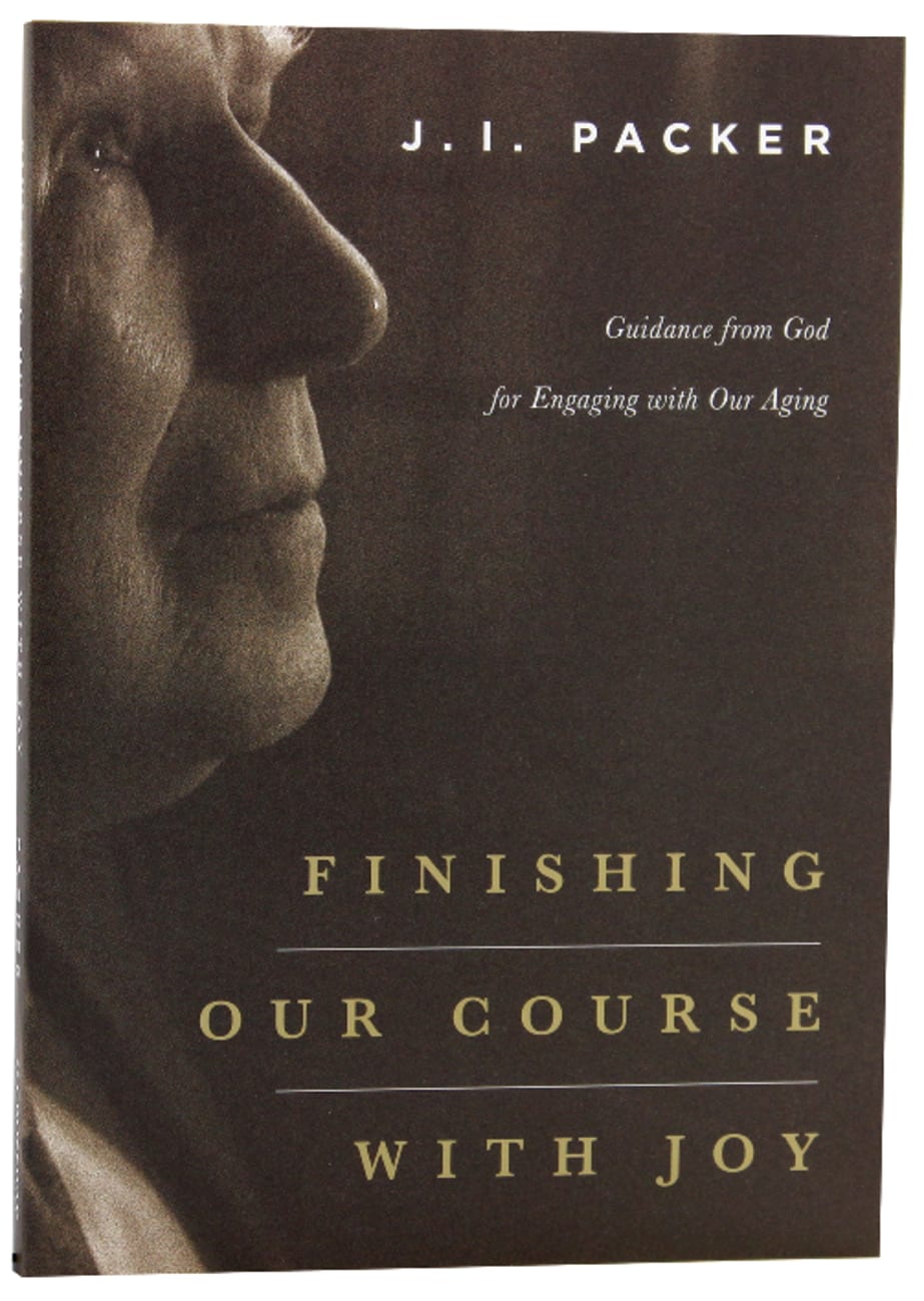 Finishing Our Course With Joy Paperback