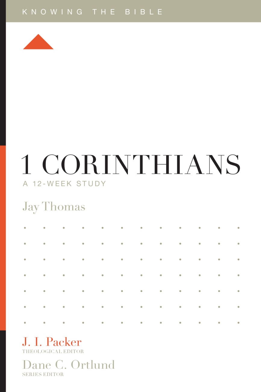 1 Corinthians (12 Week Study) (Knowing The Bible Series) Paperback