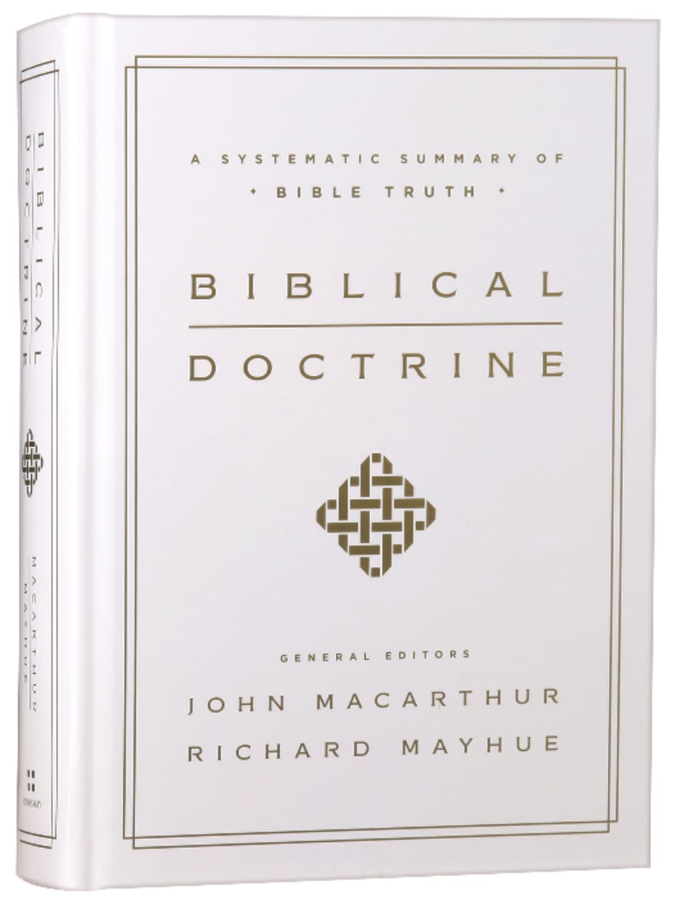 Biblical Doctrine: A Systematic Summary of Bible Truth Hardback