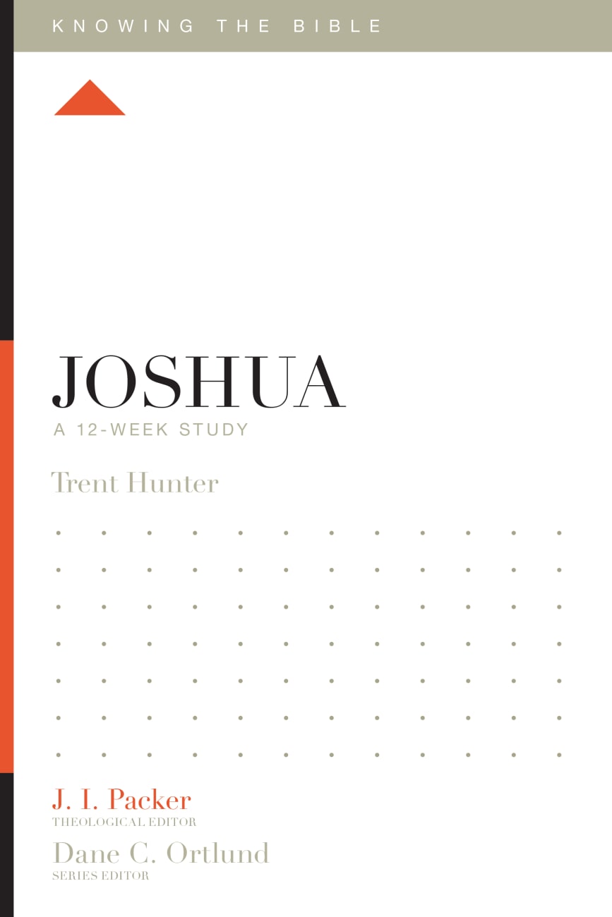 Joshua (12 Week Study) (Knowing The Bible Series) Paperback