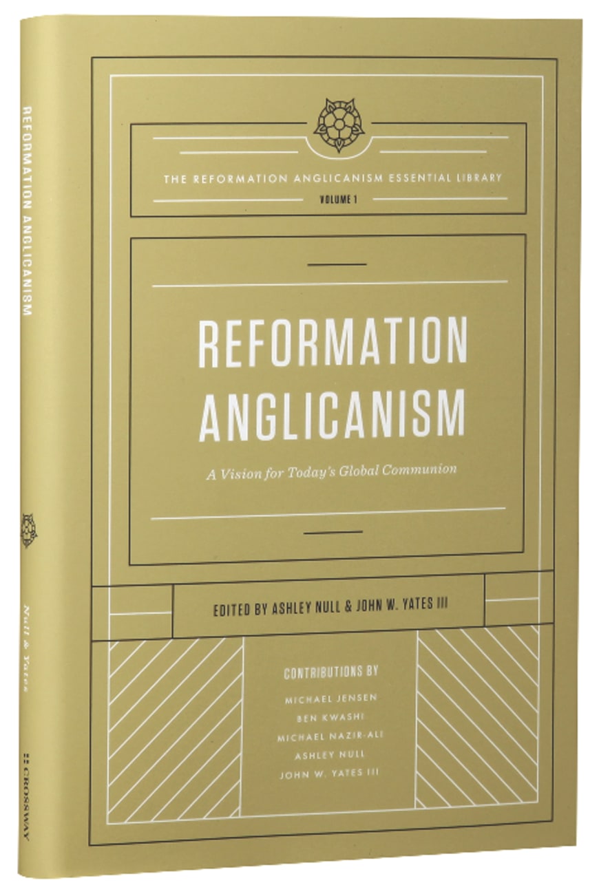 Reformation Anglicanism (#01 in The Reformation Anglicanism Essential Library Series) Hardback
