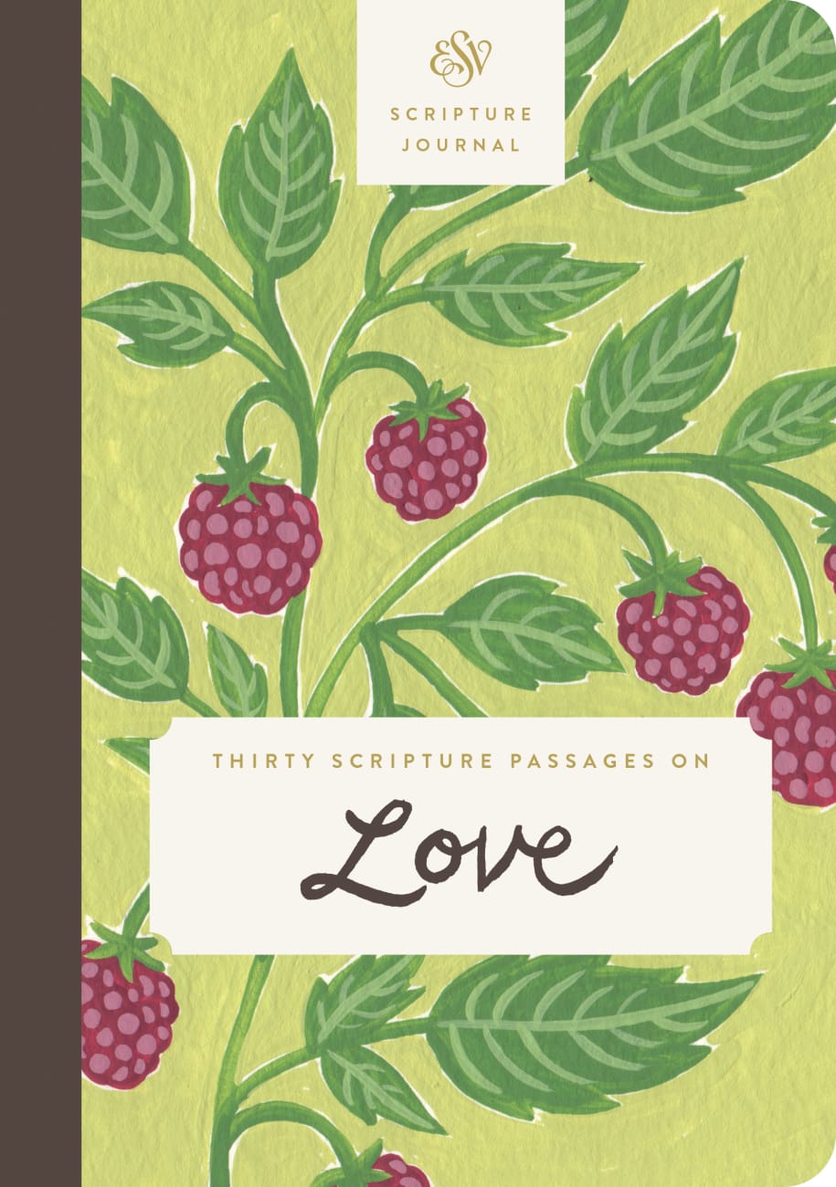 ESV Scripture Journal: Thirty Scripture Passages on Love Paperback