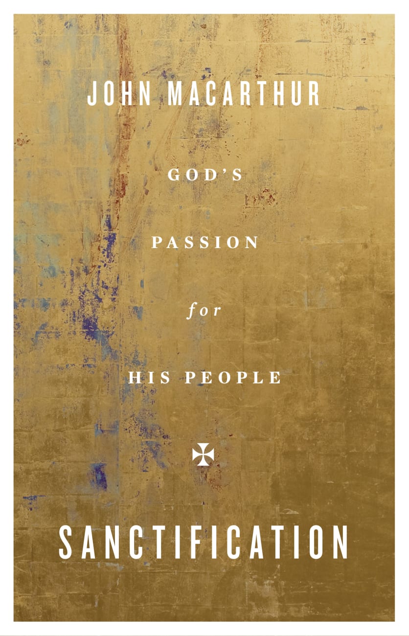 Sanctification: God's Passion For His People Paperback