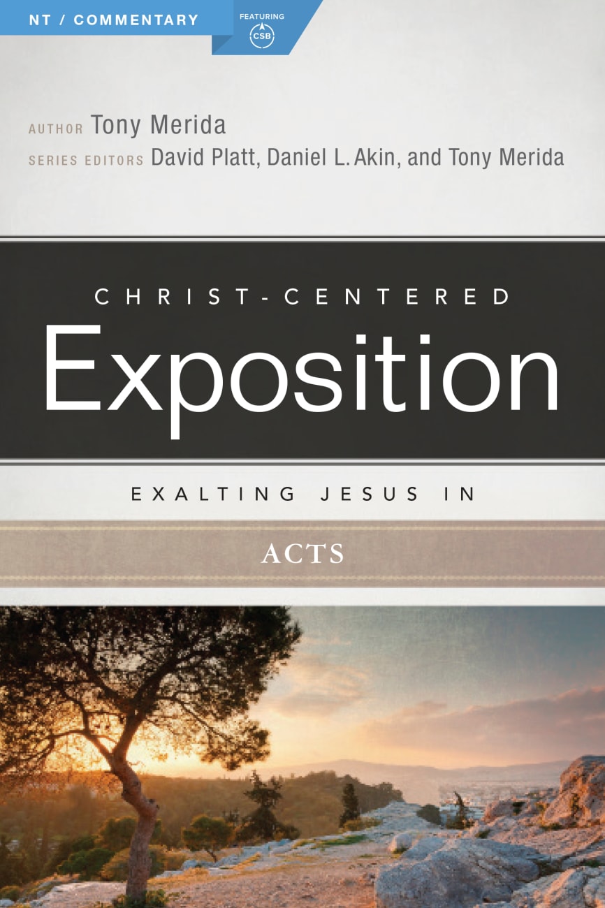 Exalting Jesus in Acts (Christ Centered Exposition Commentary Series) Paperback