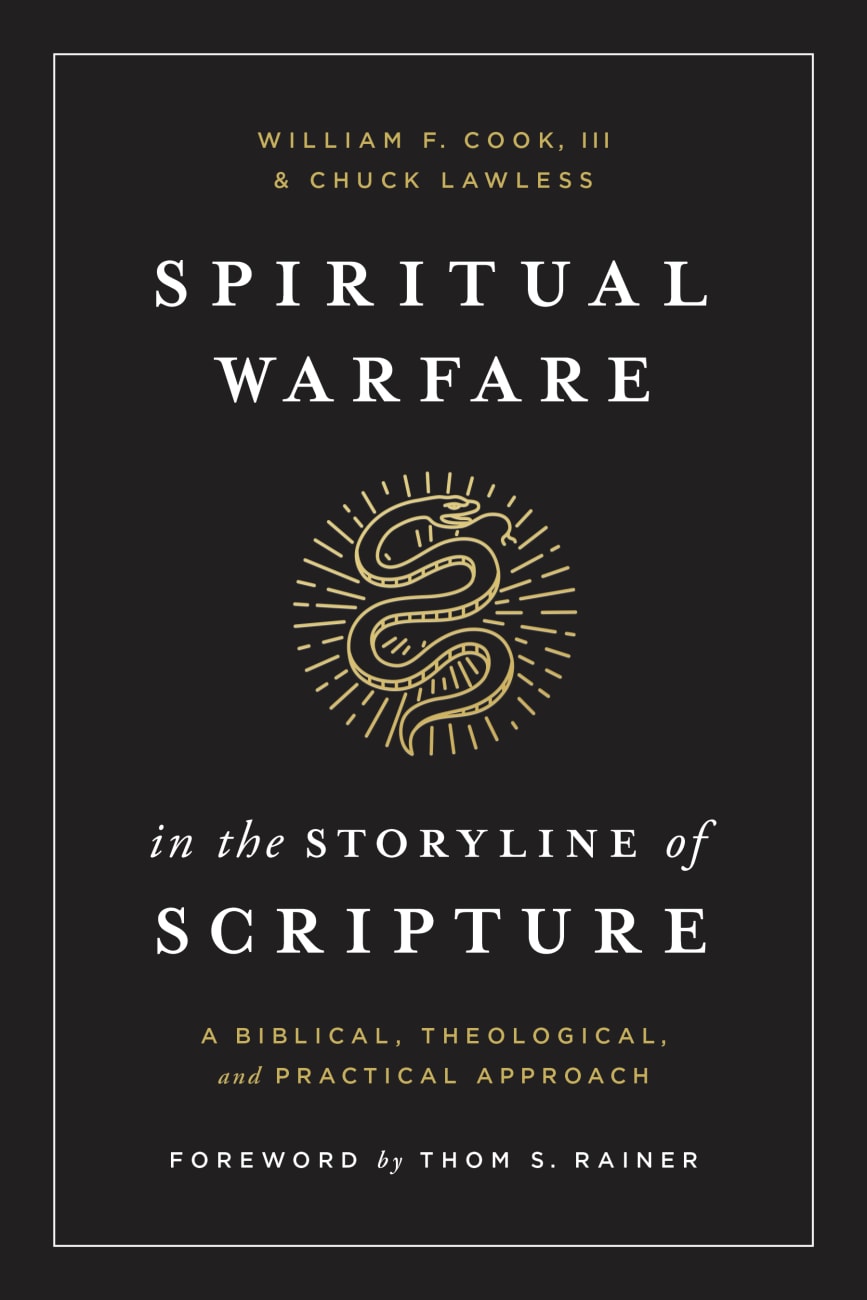 Spiritual Warfare in the Storyline of Scripture: A Biblical, Theological, and Practical Approach Paperback