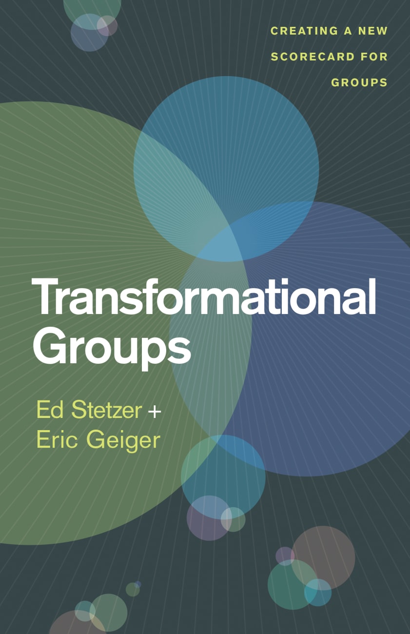 Transformational Groups: Creating a New Scorecard For Groups Paperback
