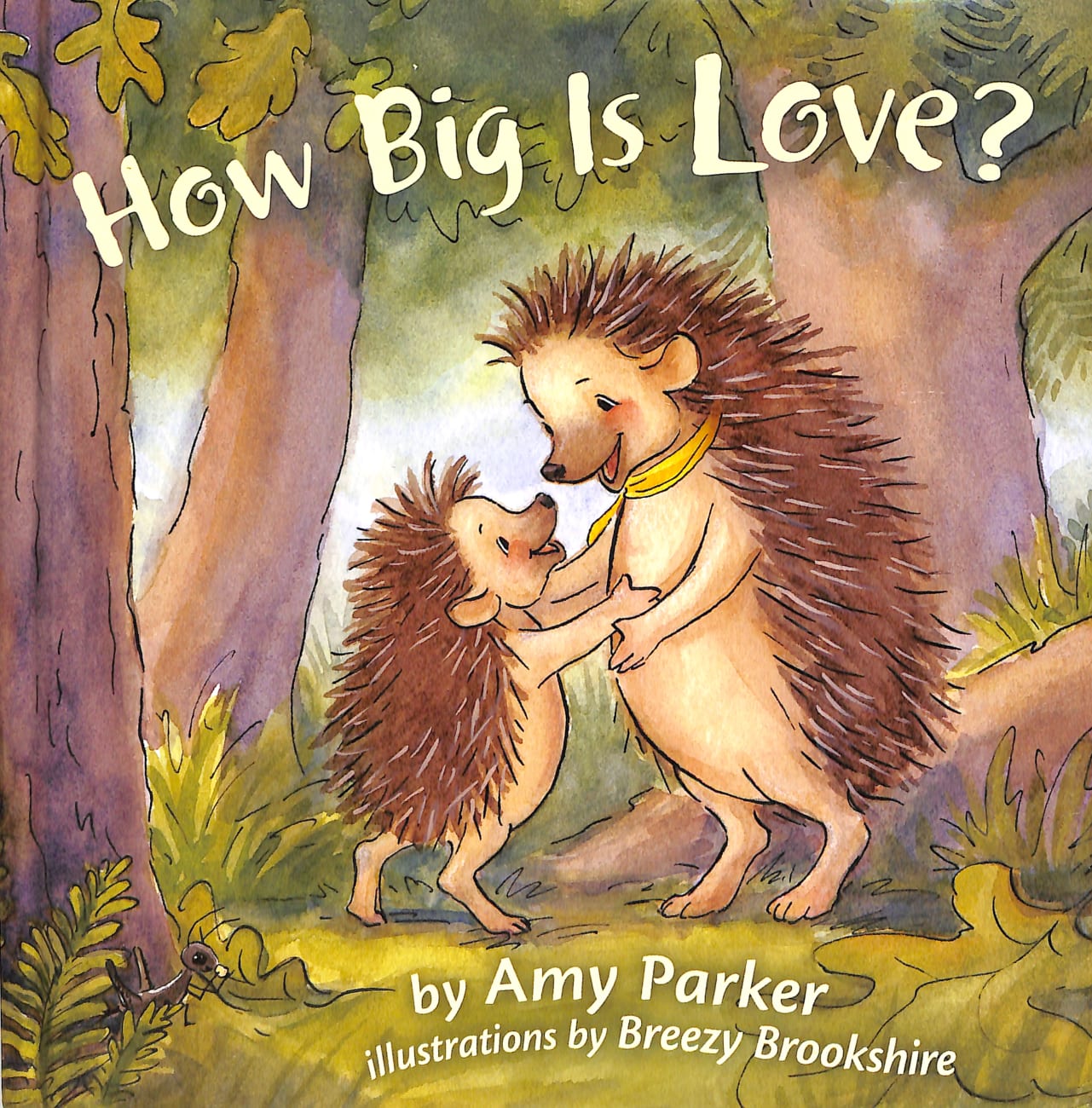 How Big is Love? Padded Board Book
