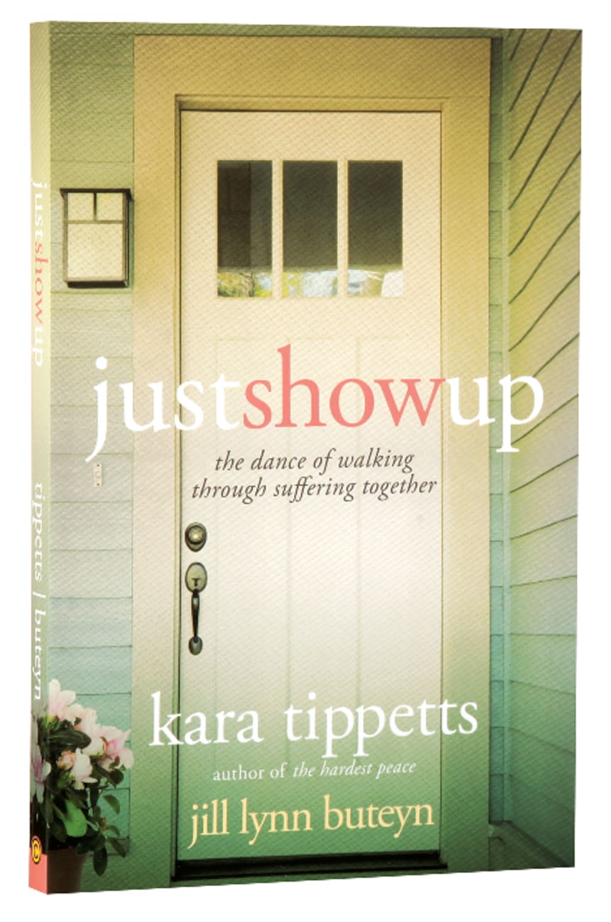 Just Show Up Paperback