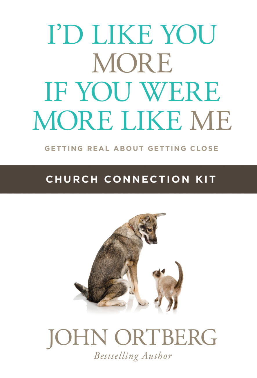 I'd Like You More If You Were More Like Me (Church Connection Kit) Pack