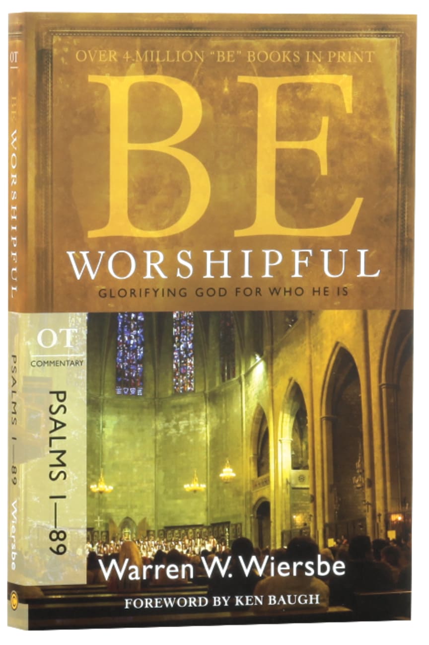 Be Worshipful (Psalms 1-89) (Be Series) Paperback