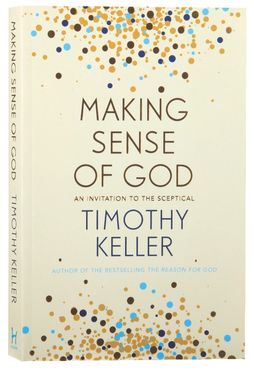 Making Sense of God: An Invitation to the Sceptical PB (Smaller)
