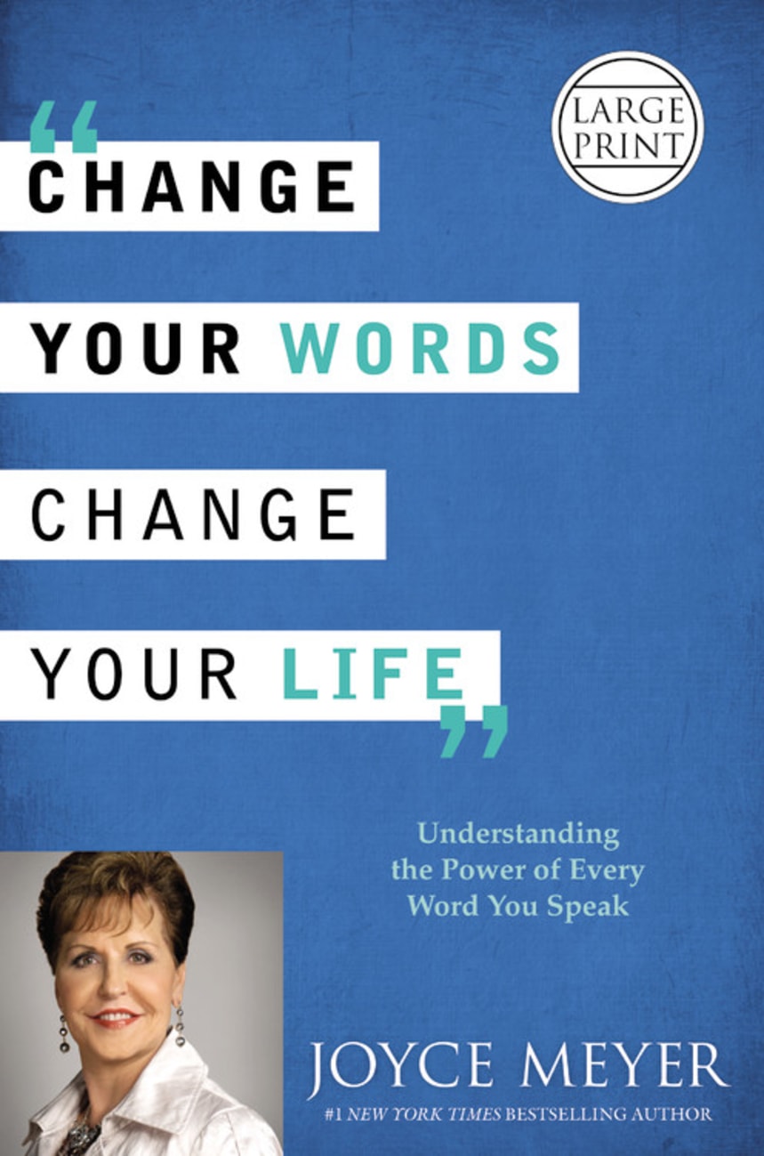 Change Your Words, Change Your Life (Large Print) Hardback