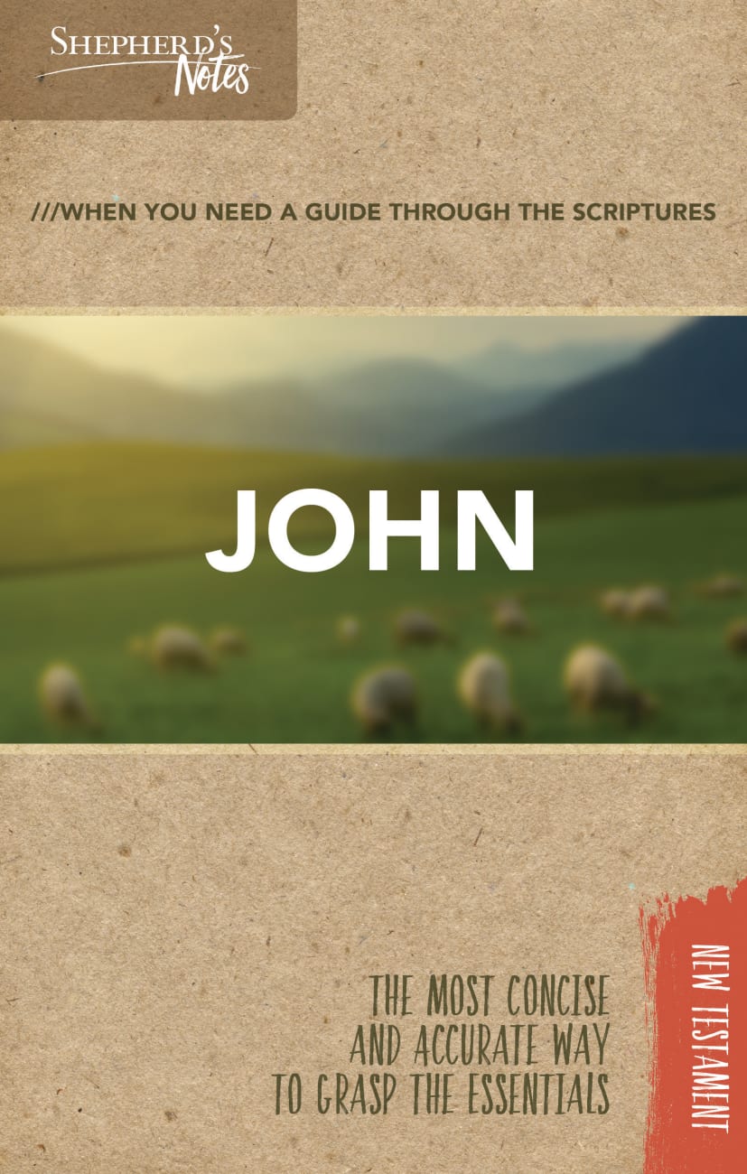 John (Shepherd's Notes Bible Summary Series) Paperback