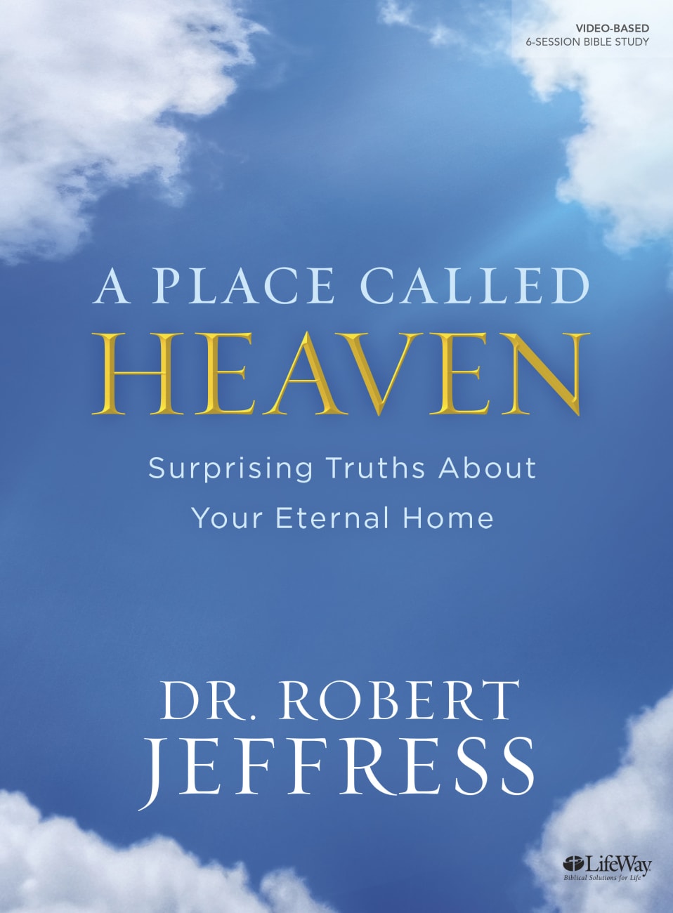 A Place Called Heaven: Surprising Truths About Your Eternal Home (Bible Study Book) Paperback