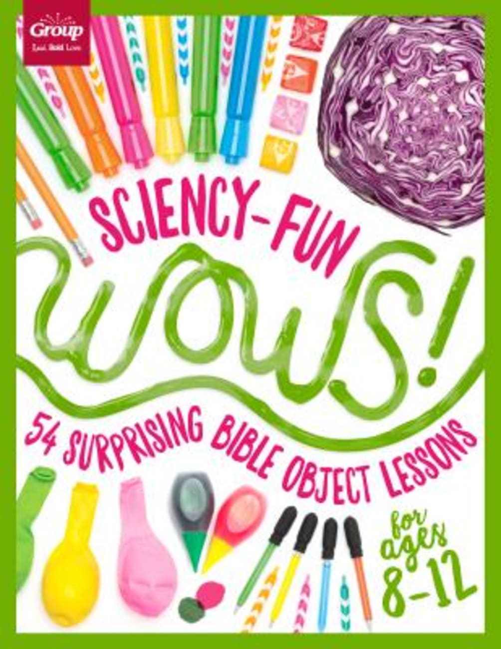 Sciency-Fun Wows!: 54 Surprising Bible Object Lessons (For Ages 8-12) Paperback