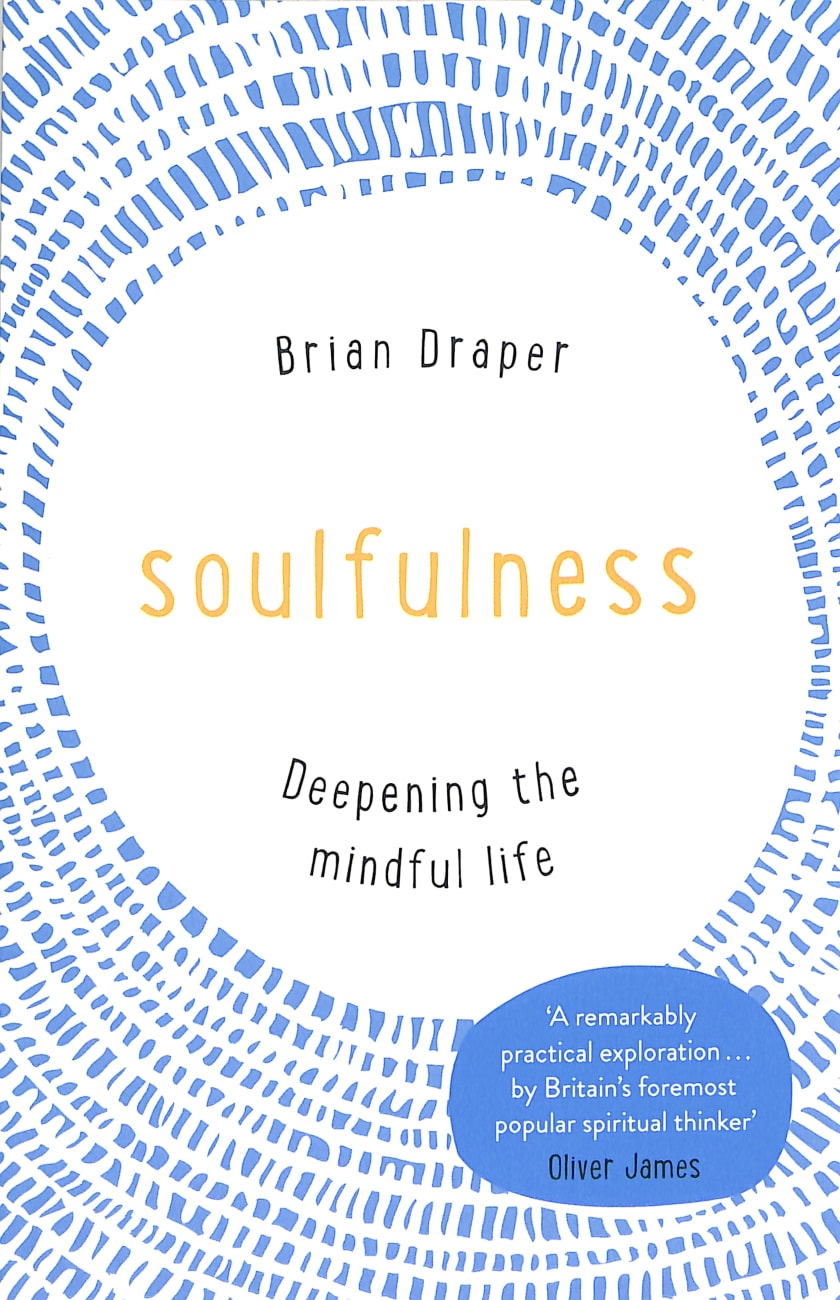 Soulfulness: Deepening the Mindful Life Paperback