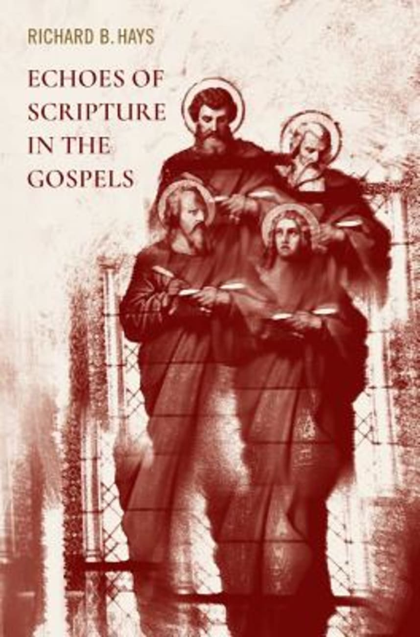 Echoes of Scripture in the Gospels Paperback