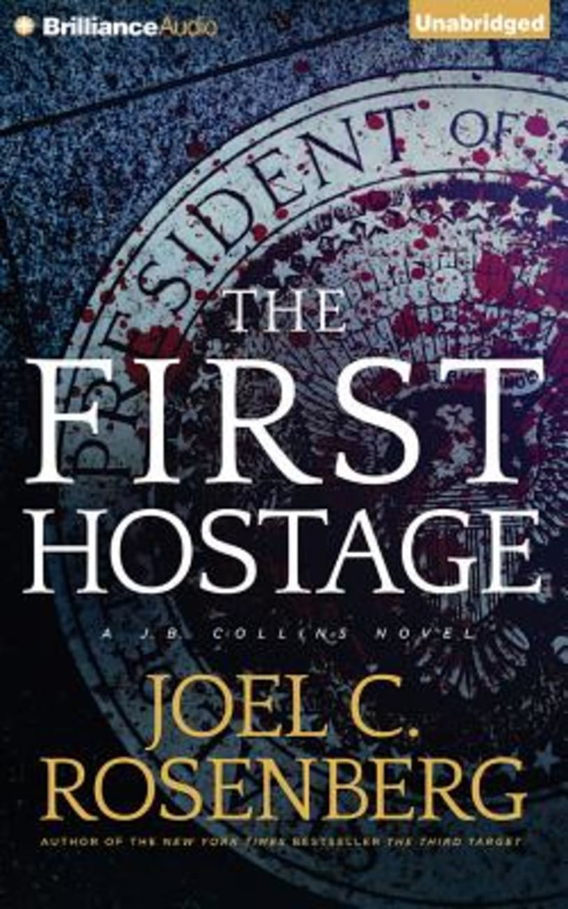 The First Hostage (Unabridged, 9 CDS) (#02 in J B Collins Audio Series) Compact Disk