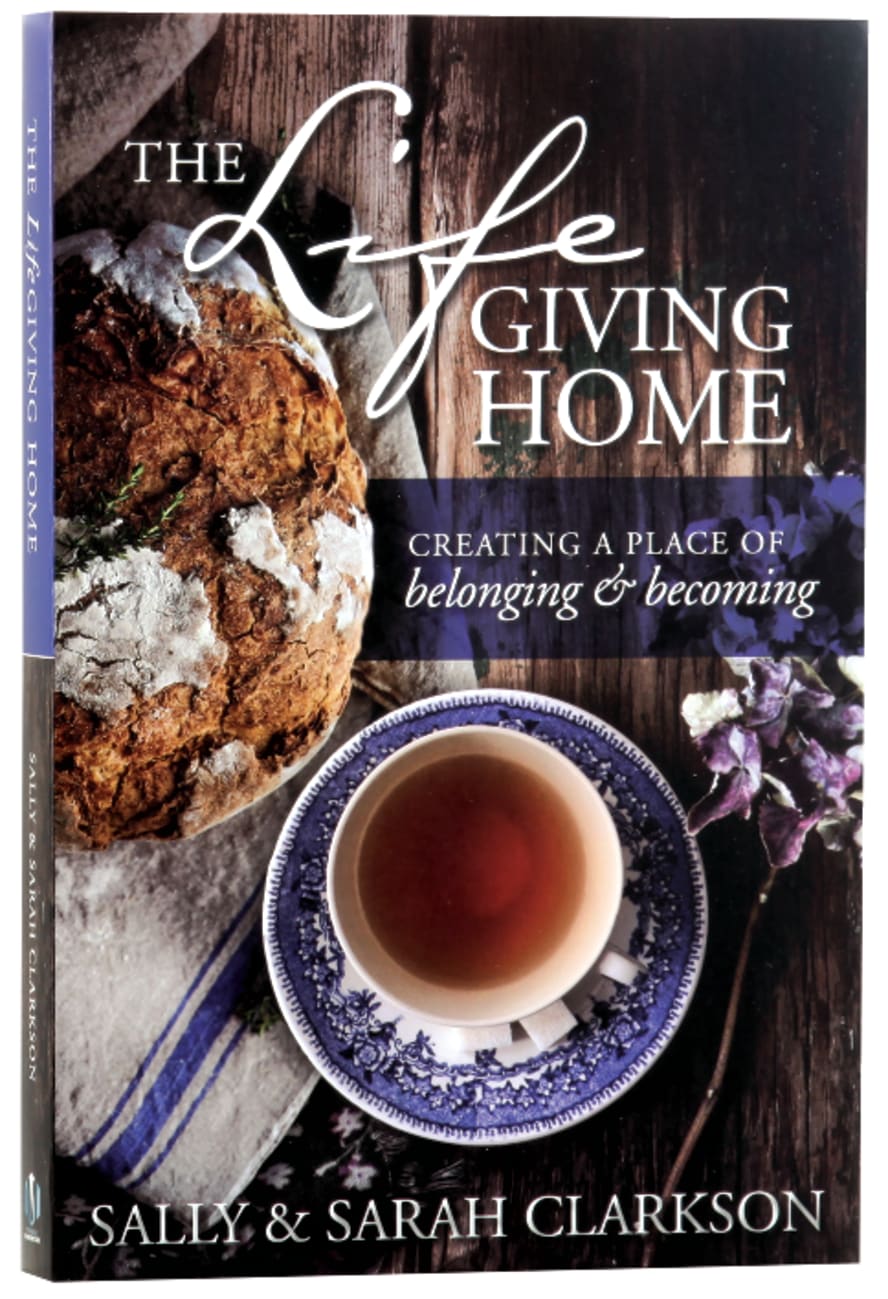 The Life-Giving Home Paperback