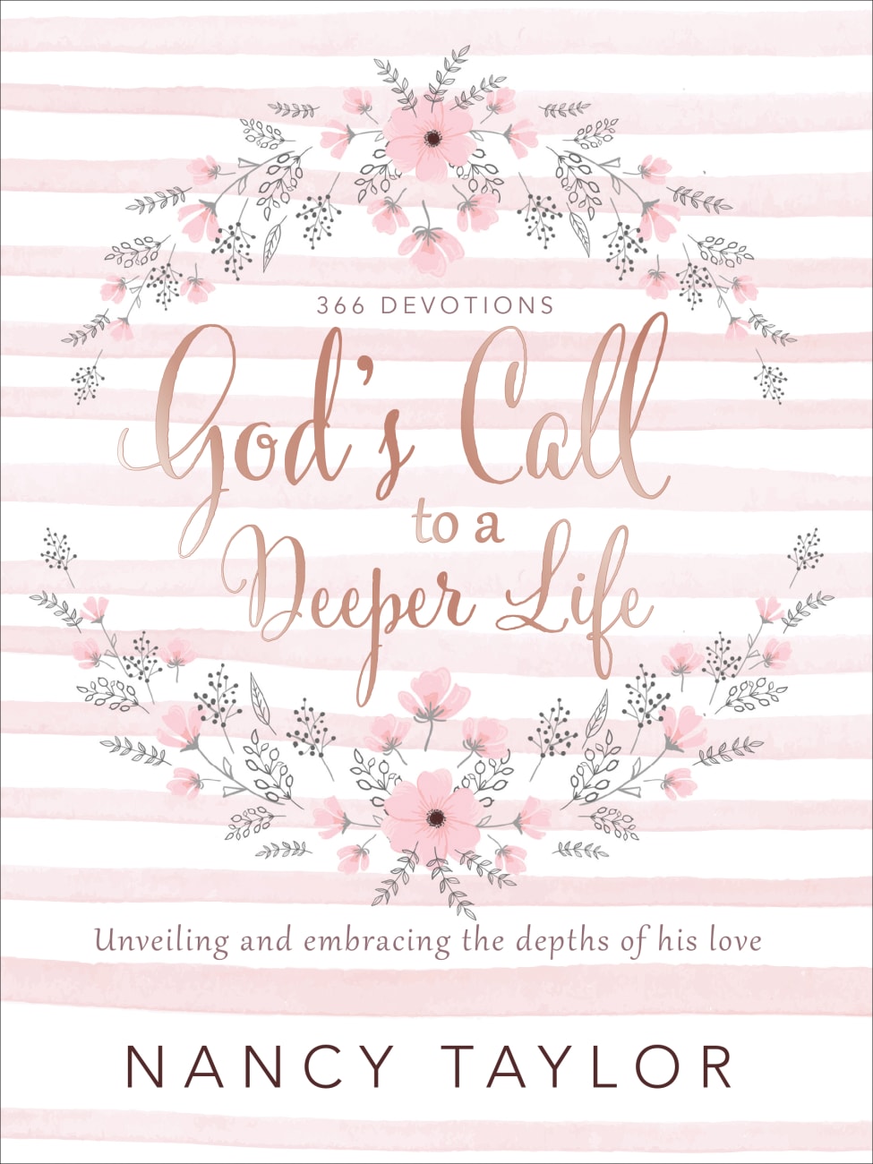 God's Call to a Deeper Life: Unveiling and Embracing the Depths of His Love Hardback