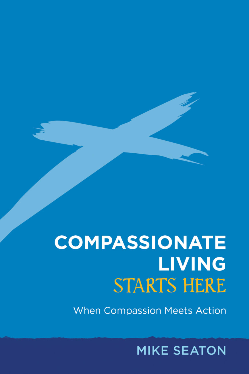 Compassionate Living Starts Here Paperback