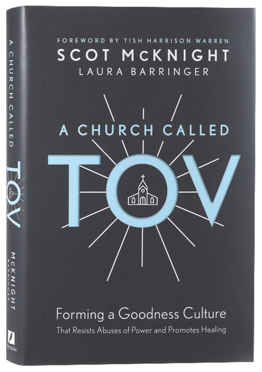 A Church Called Tov: Forming a Goodness Culture That Resists Abuses of Power and Promotes Healing Hardback