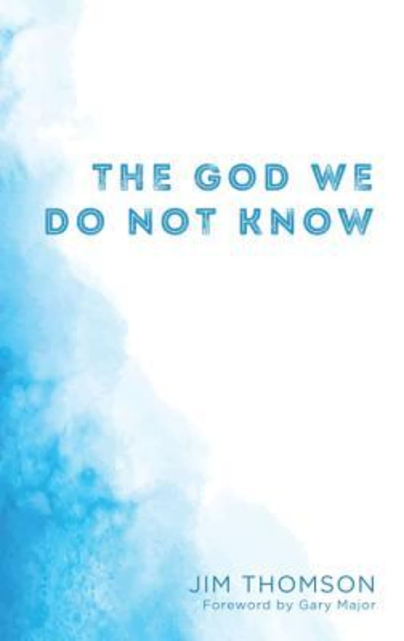 The God We Do Not Know Paperback