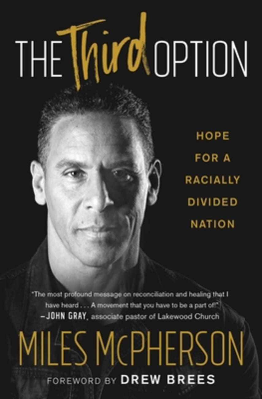 The Third Option: Hope For a Racially Divided Nation Paperback