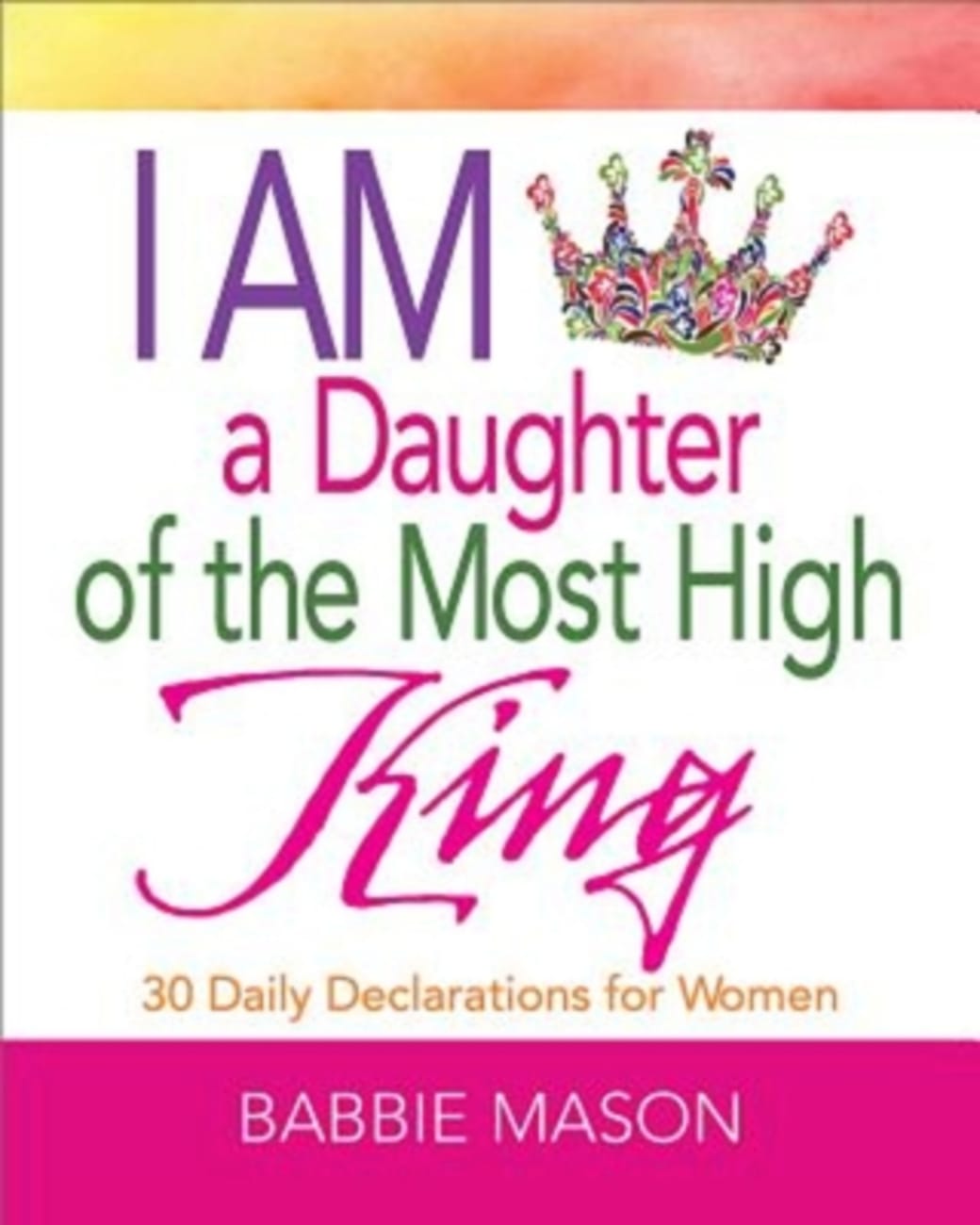 I Am a Daughter of the Most High King Paperback